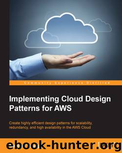 Implementing Cloud Design Patterns for AWS by Unknown