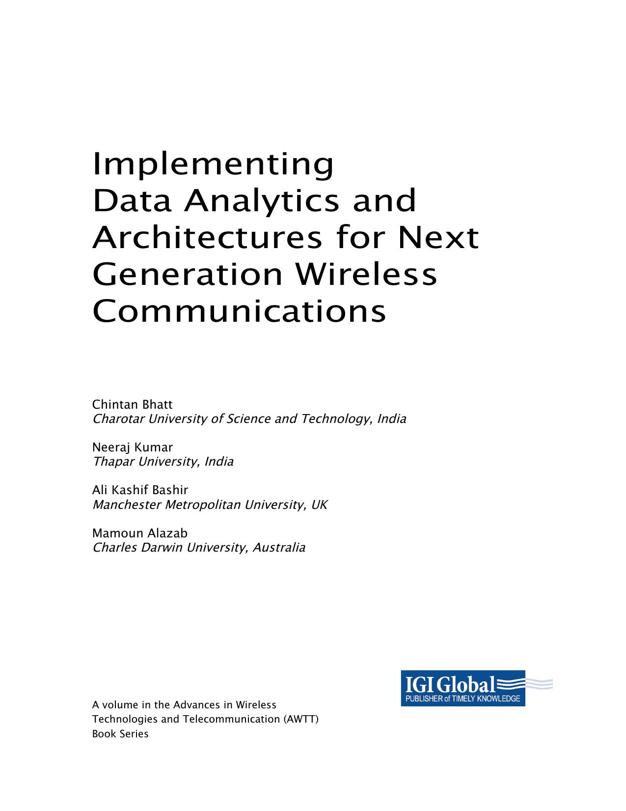Implementing Data Analytics and Architectures for Next Generation Wireless Communications (Advances in Wireless Technologies and Telecommunication) by Chintan Bhatt (editor) Neeraj Kumar (editor) Ali Kashif Bashir (editor)