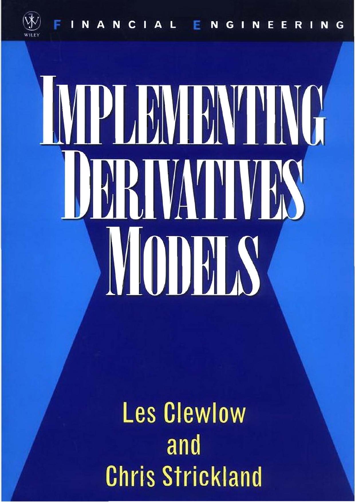 Implementing Derivative Models by Les Clewlow Chris Strickland