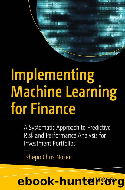 Implementing Machine Learning for Finance by Tshepo Chris Nokeri