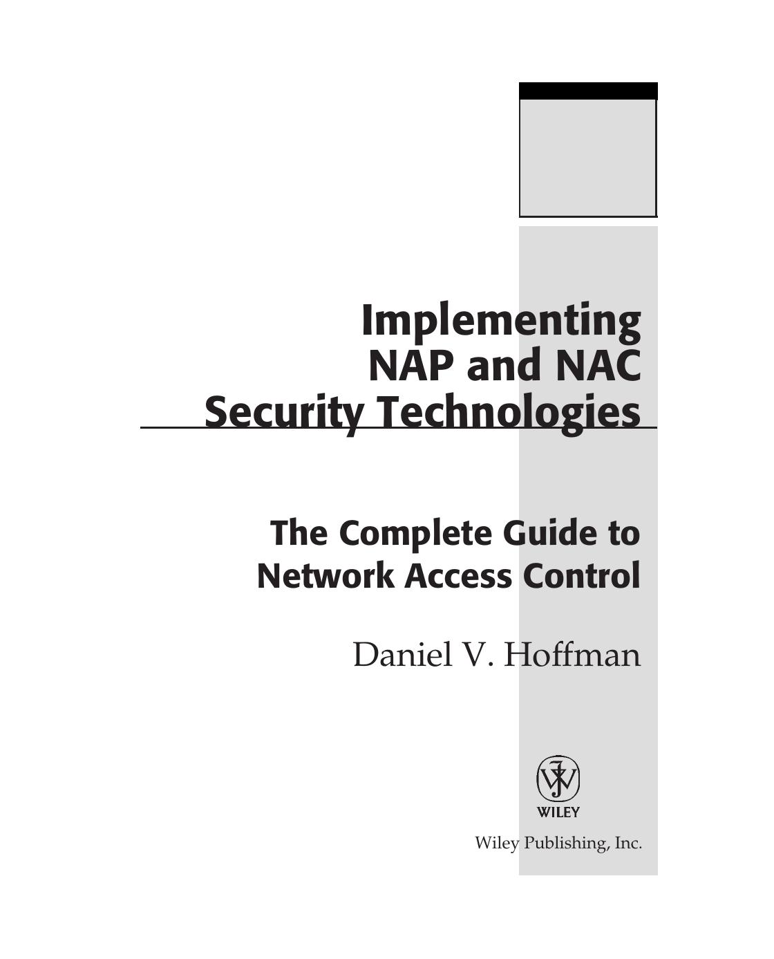 Implementing NAP and NAC security technologies : the complete guide to network access control by Daniel Hoffman