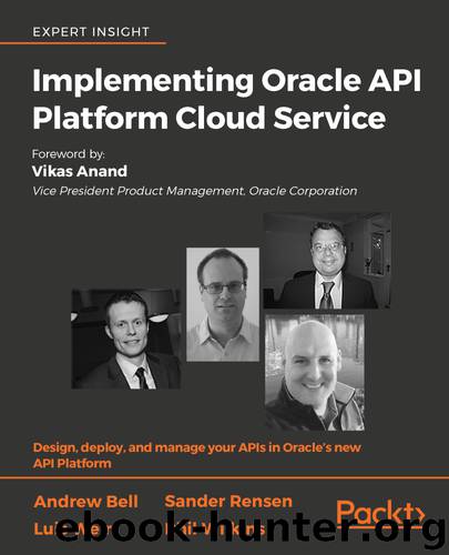 Implementing Oracle API Platform Cloud Service by Andrew Bell
