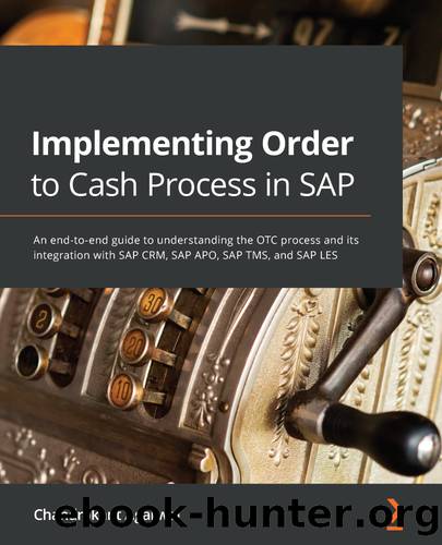 Implementing Order to Cash Process in SAP by Chandrakant Agarwal