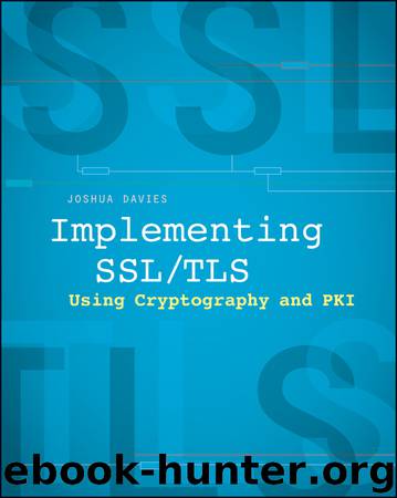 Implementing SSL TLS Using Cryptography and PKI by Joshua Davies