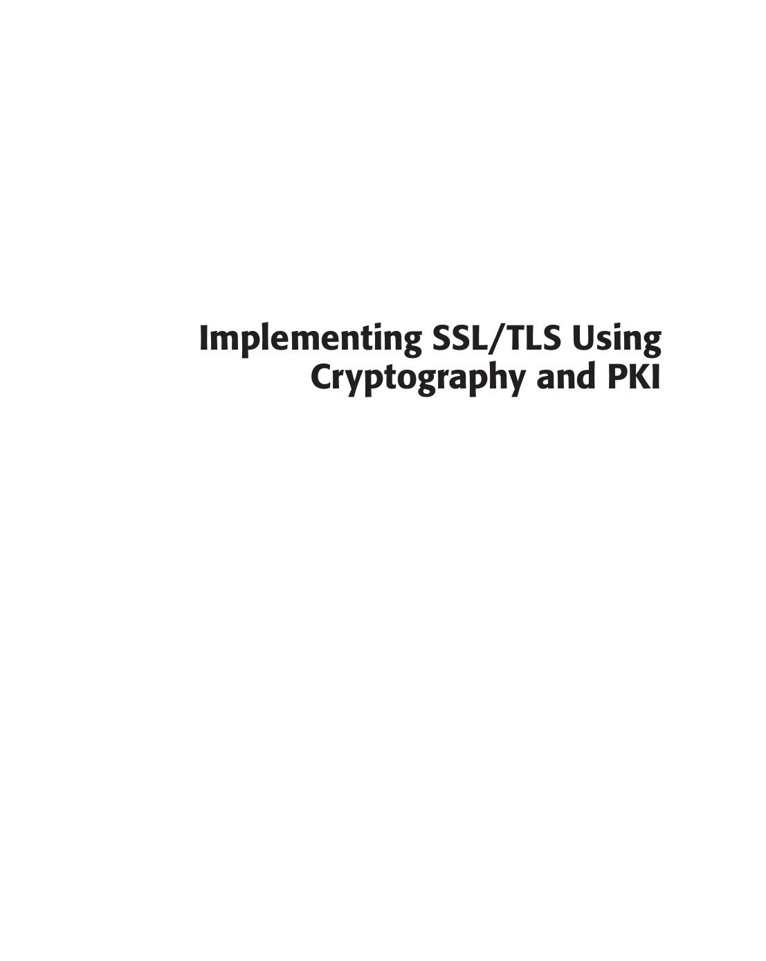 Implementing SSL/TLS Using Cryptography and PKI by Joshua Davies(auth.)