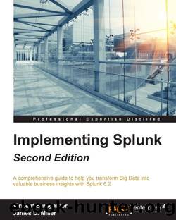 Implementing Splunk Second Edition by Second Edition