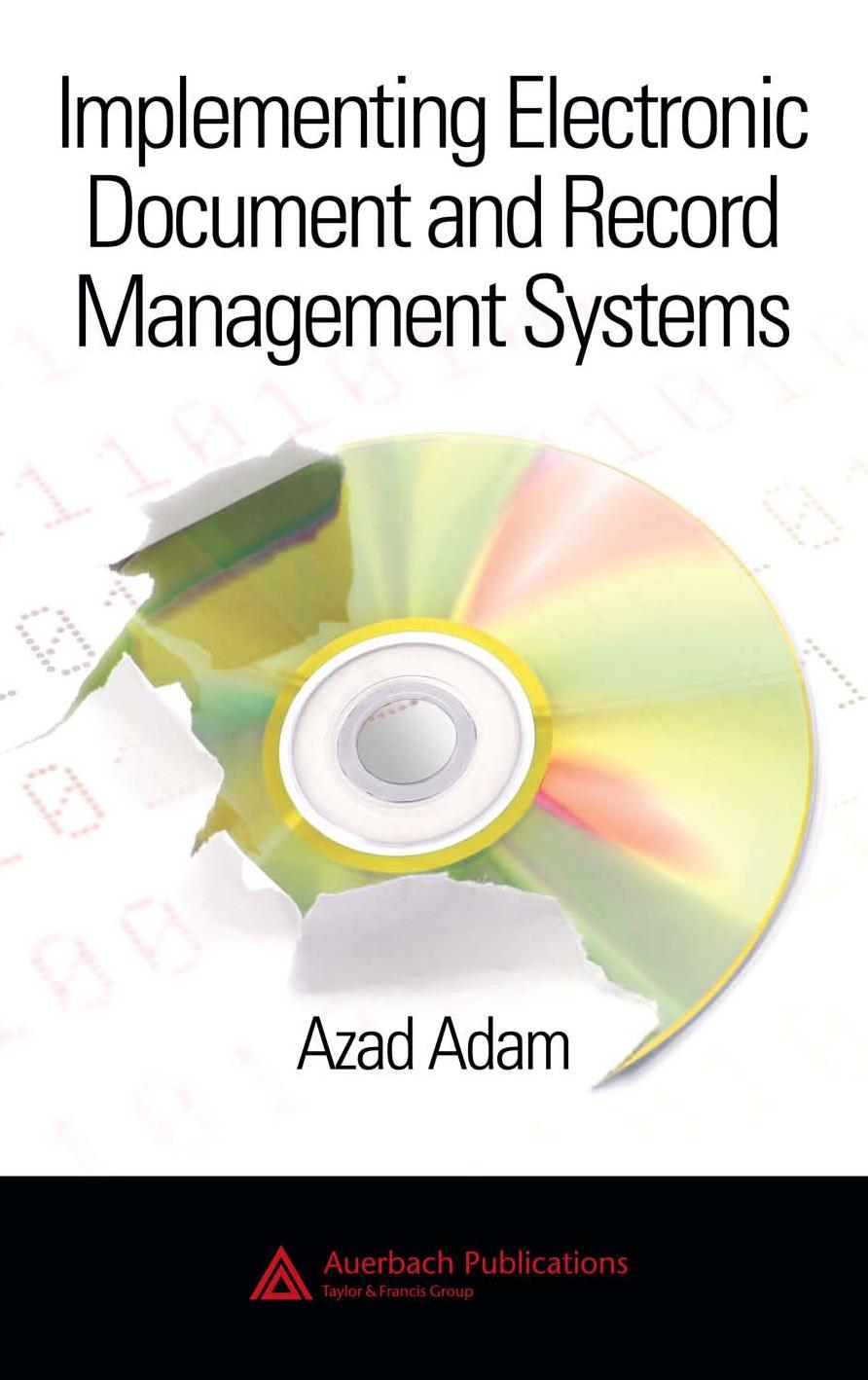 Implementing electronic document and record management systems by Azad Adam