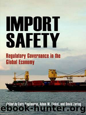 Import Safety by Coglianese Cary;Finkel Adam M.;Zaring David;
