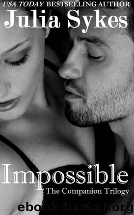 Impossible (The Companion Trilogy: Sean's POV) by Julia Sykes