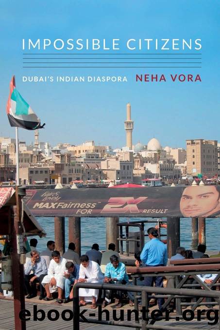 Impossible Citizens: Dubai's Indian Diaspora by Neha Vora