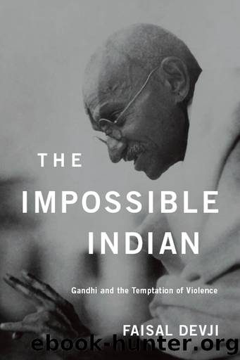 Impossible Indian : Gandhi and the Temptation of Violence (9780674070639) by Devji Faisal