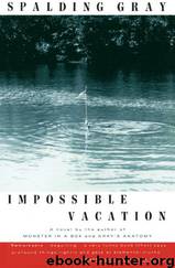 Impossible Vacation by Spalding Gray