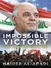 Impossible Victory: How Iraq Defeated ISIS by Haider al-Abadi