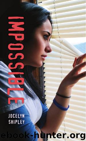 Impossible by Jocelyn Shipley