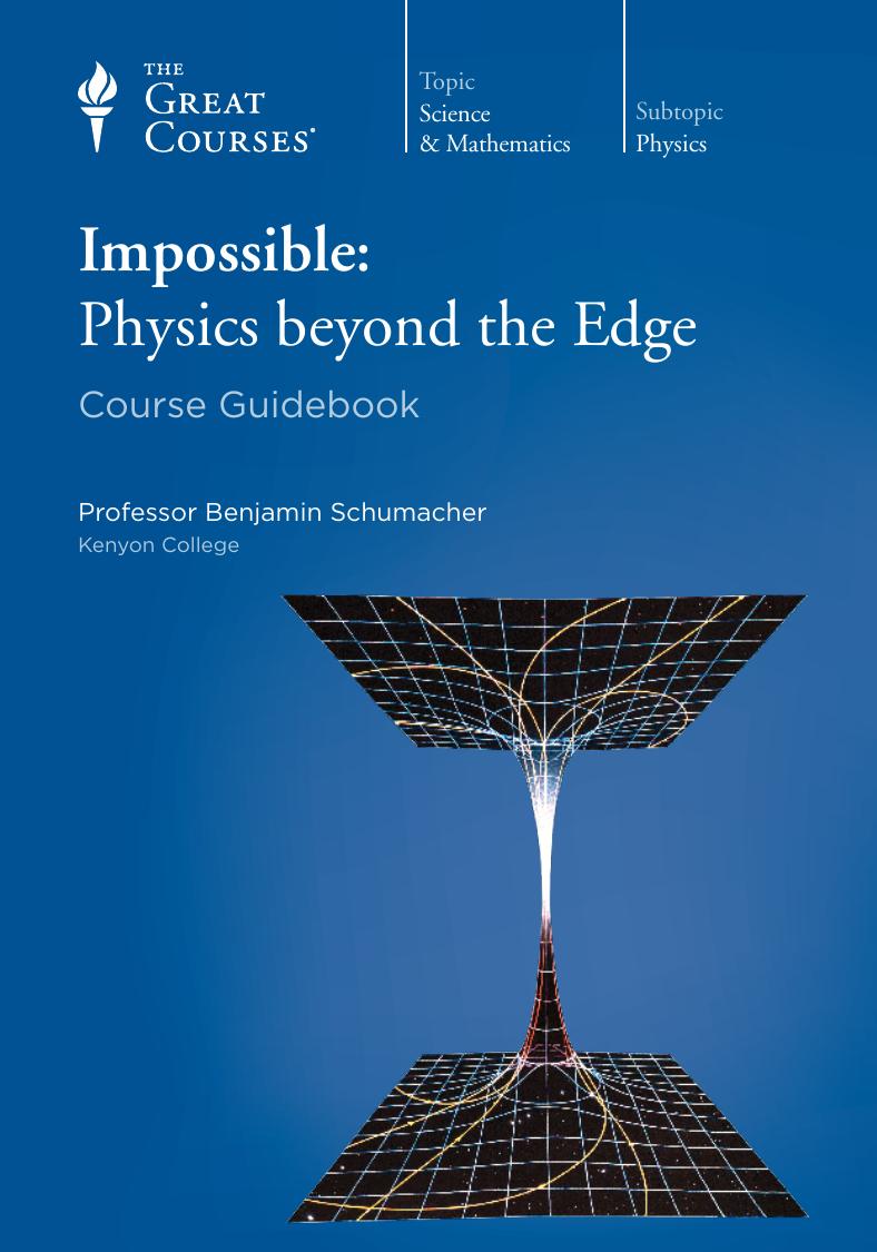 Impossible: Physics beyond the Edge by Benjamin Schumacher