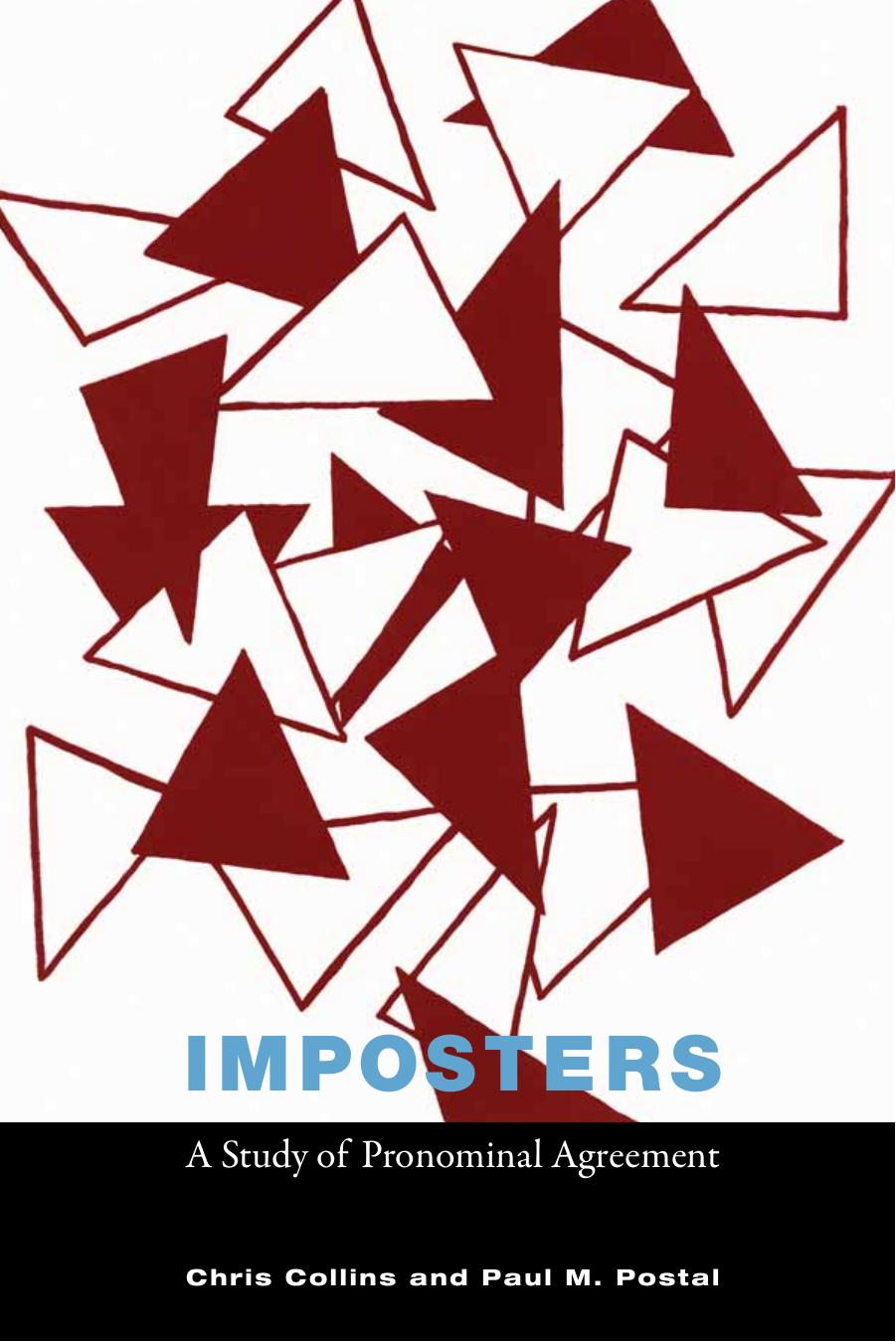 Imposters: A Study of Pronominal Agreement by Chris Collins Paul M. Postal