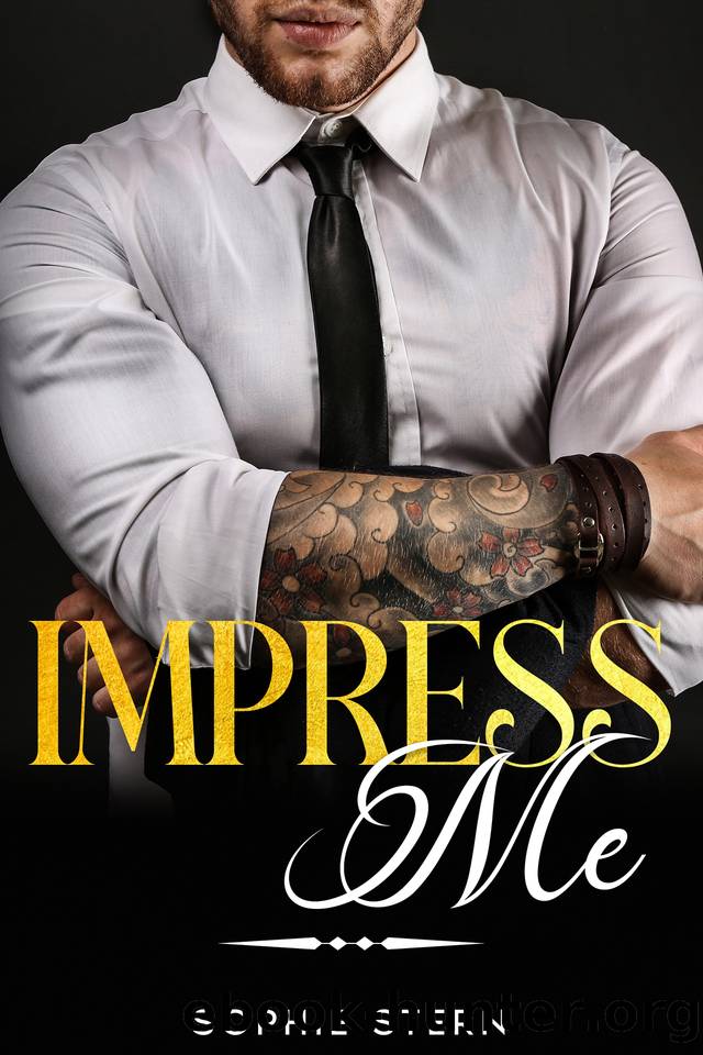 Impress Me (Dirty Little Billionaires Book 1) by Sophie Stern