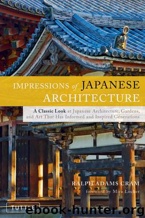 Impressions of Japanese Architecture by Cram Ralph Adams; Locher Mira;