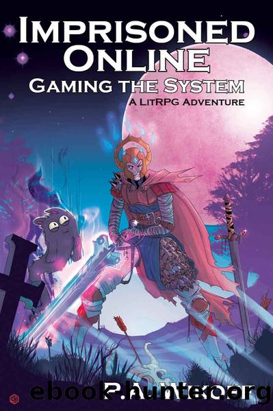 Imprisoned Online: Gaming the System (A LitRPG Adventure Book 1) by P.A. Wikoff