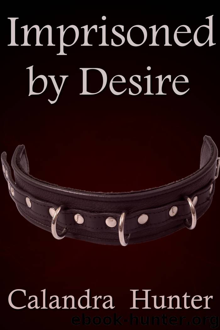 Imprisoned by Desire by Calandra Hunter