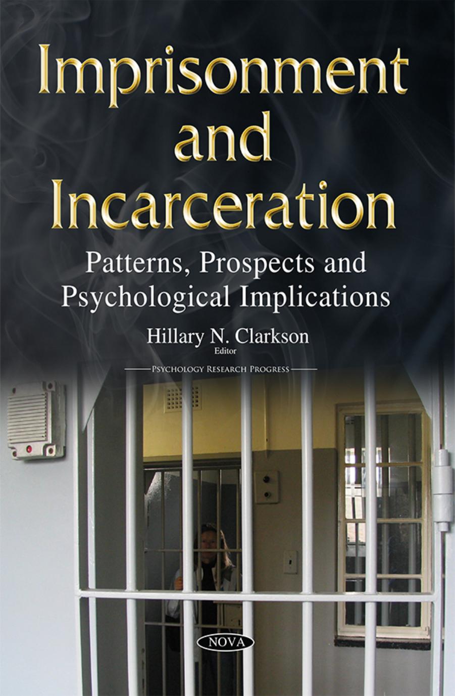 Imprisonment and Incarceration : Patterns, Prospects and Psychological Implications by Unknow
