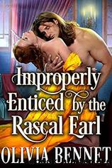 Improperly Enticed by the Rascal Earl by Olivia Bennet