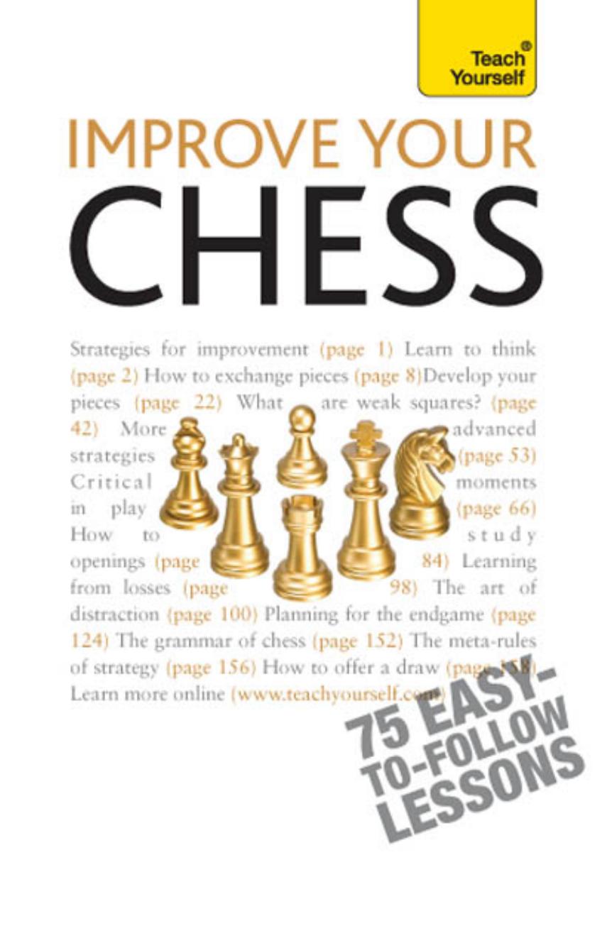 Improve Your Chess : Teach Yourself. by Hartson William