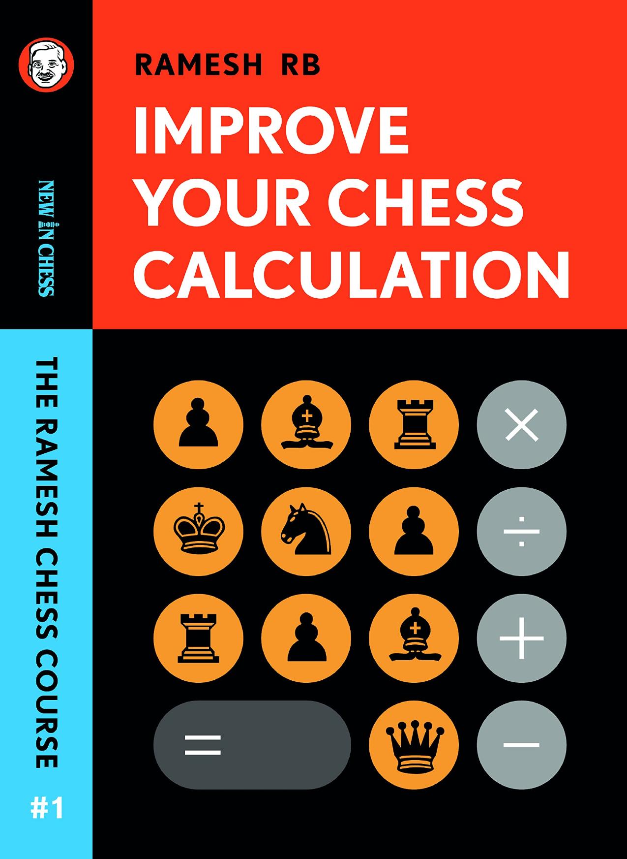 Improve Your Chess Calculation by R B Ramesh