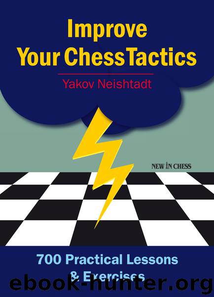 Improve Your Chess Tactics by Jakov Neishstadt