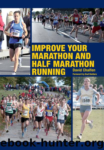 Improve Your Marathon and Half Marathon Running by David Chalfen