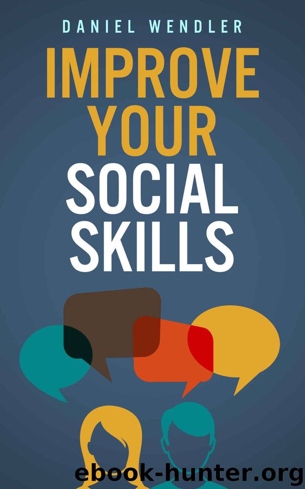 Improve Your Social Skills by Daniel Wendler
