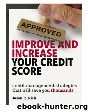 Improve and Increase Your Credit Score by Jason R. Rich