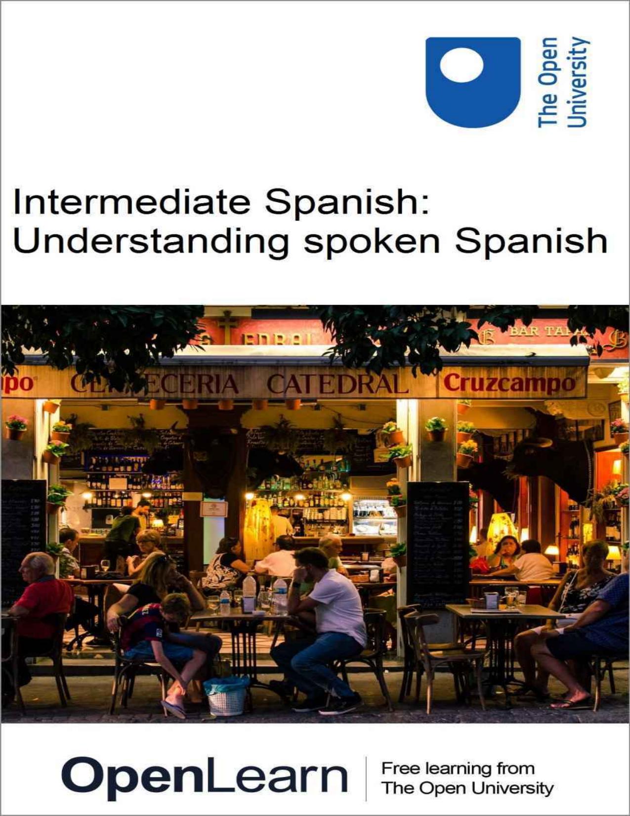 Improve your understanding of spoken Spanish by The Open University