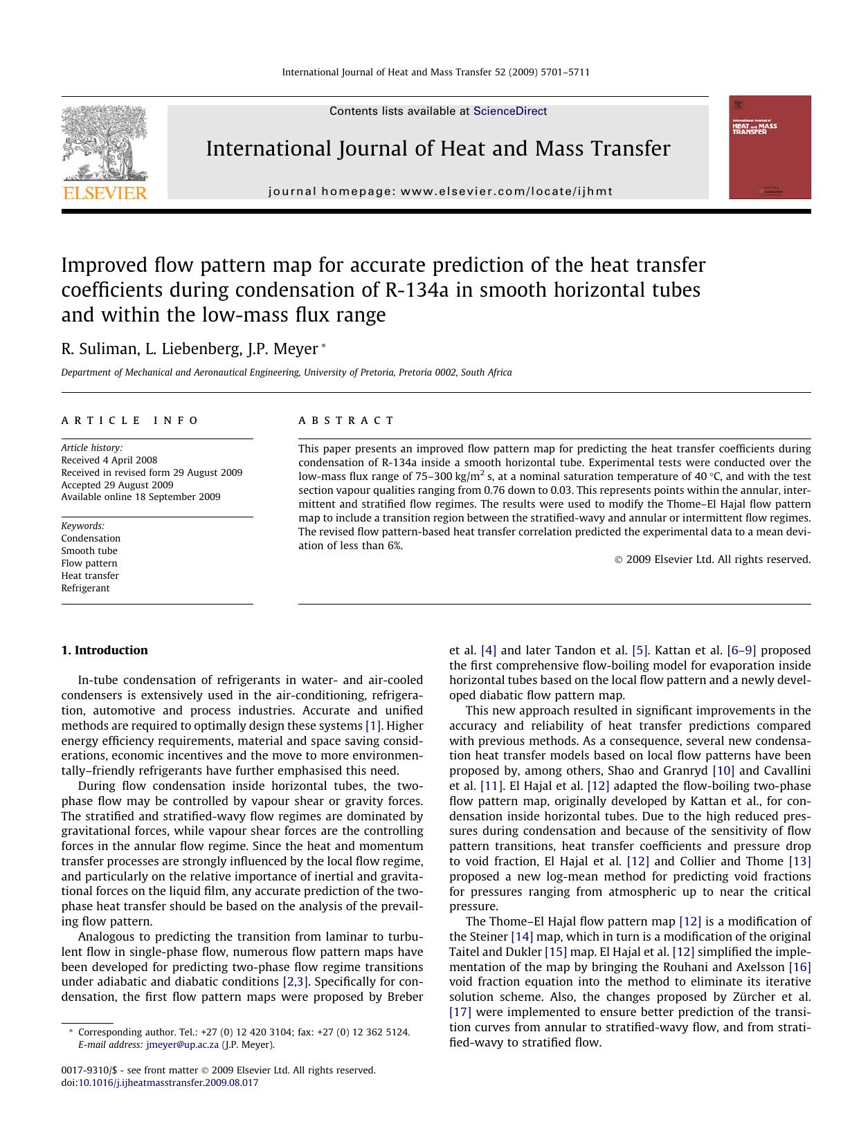 Improved flow pattern map for accurate prediction of the heat transfer coefficients during condensation of R-134a in smooth horizontal tubes and within the low-mass flux range by R. Suliman; L. Liebenberg; J.P. Meyer