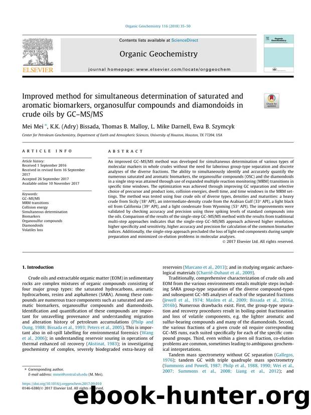 Improved method for simultaneous determination of saturated and aromatic biomarkers, organosulfur compounds and diamondoids in crude oils by GCÃ¢â¬âMSMS by Mei Mei & K.K. (Adry) Bissada & Thomas B. Malloy & L. Mike Darnell & Ewa B. Szymcyk