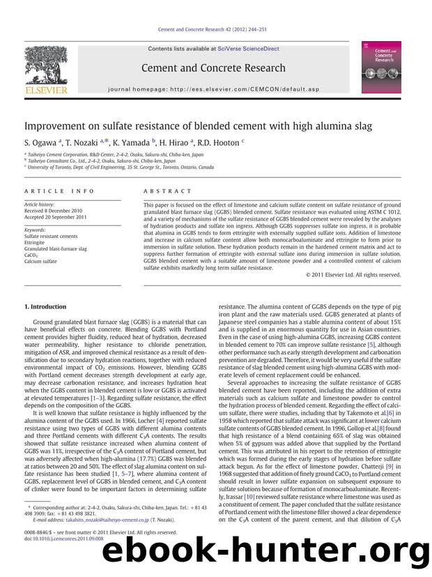 Improvement on sulfate resistance of blended cement with high alumina slag by S. Ogawa & T. Nozaki & K. Yamada & H. Hirao & R.D. Hooton