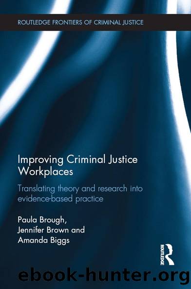 Improving Criminal Justice Workplaces by Paula Brough Jennifer M. Brown Amanda Biggs