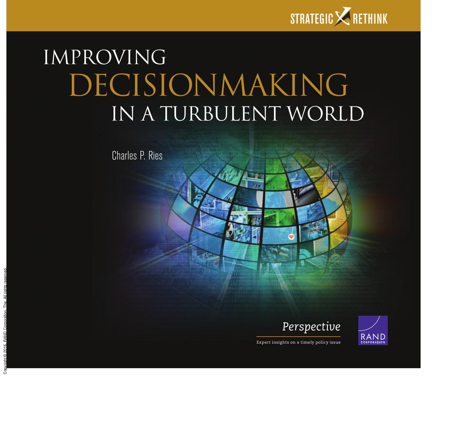 Improving Decisionmaking in a Turbulent World : Strategic Rethink by Charles P. Ries