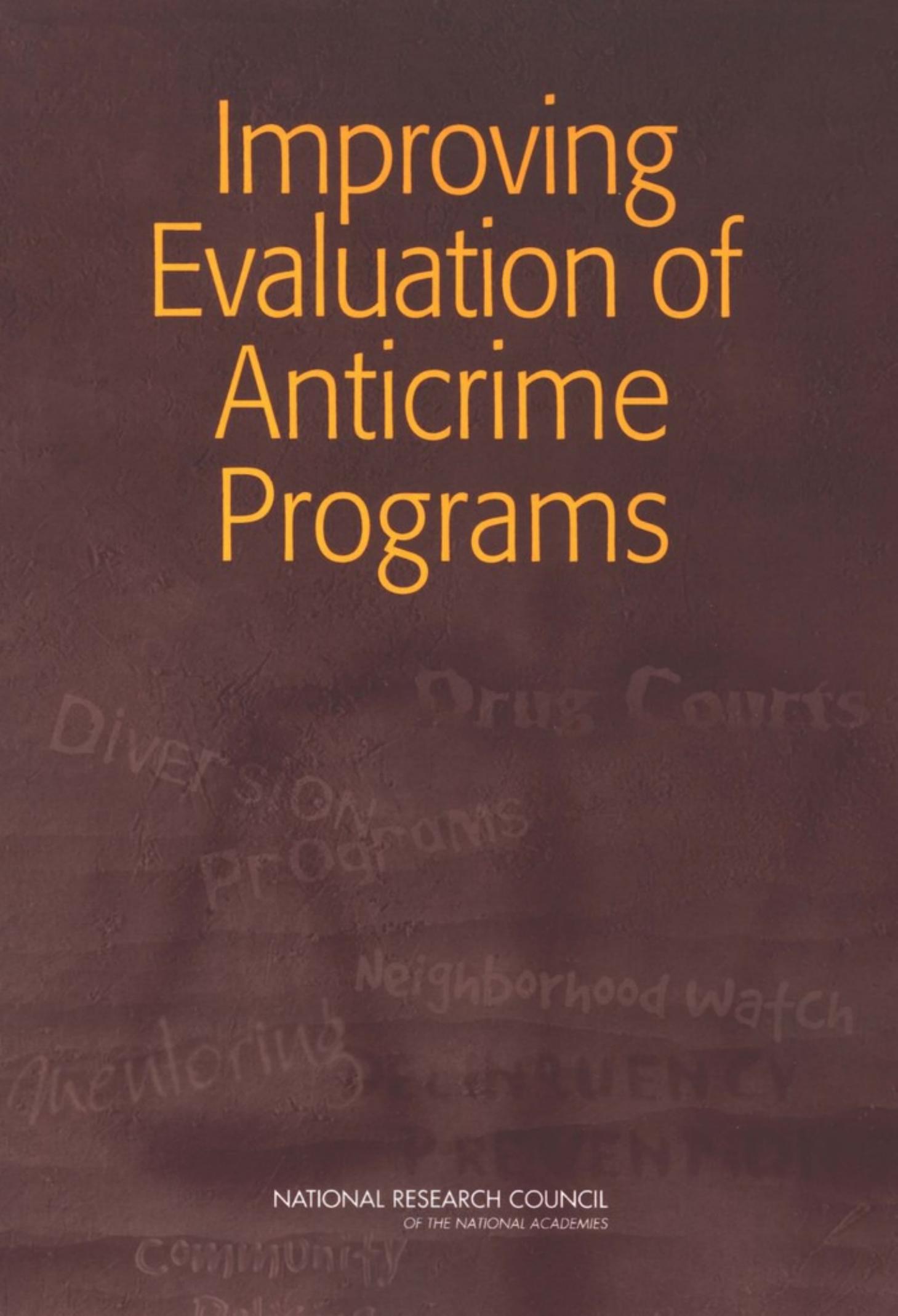 Improving Evaluation of Anticrime Programs by Committee on Improving Evaluation of Anti-Crime Programs National Research Council