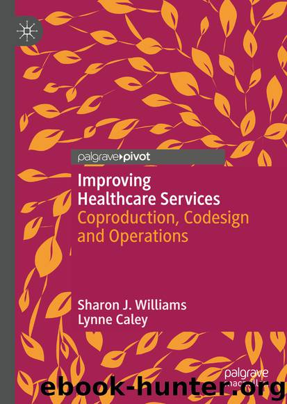 Improving Healthcare Services by Sharon J. Williams & Lynne Caley