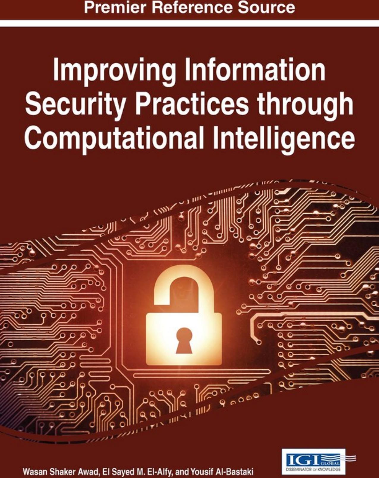 Improving Information Security Practices Through Computational Intelligence by Unknow