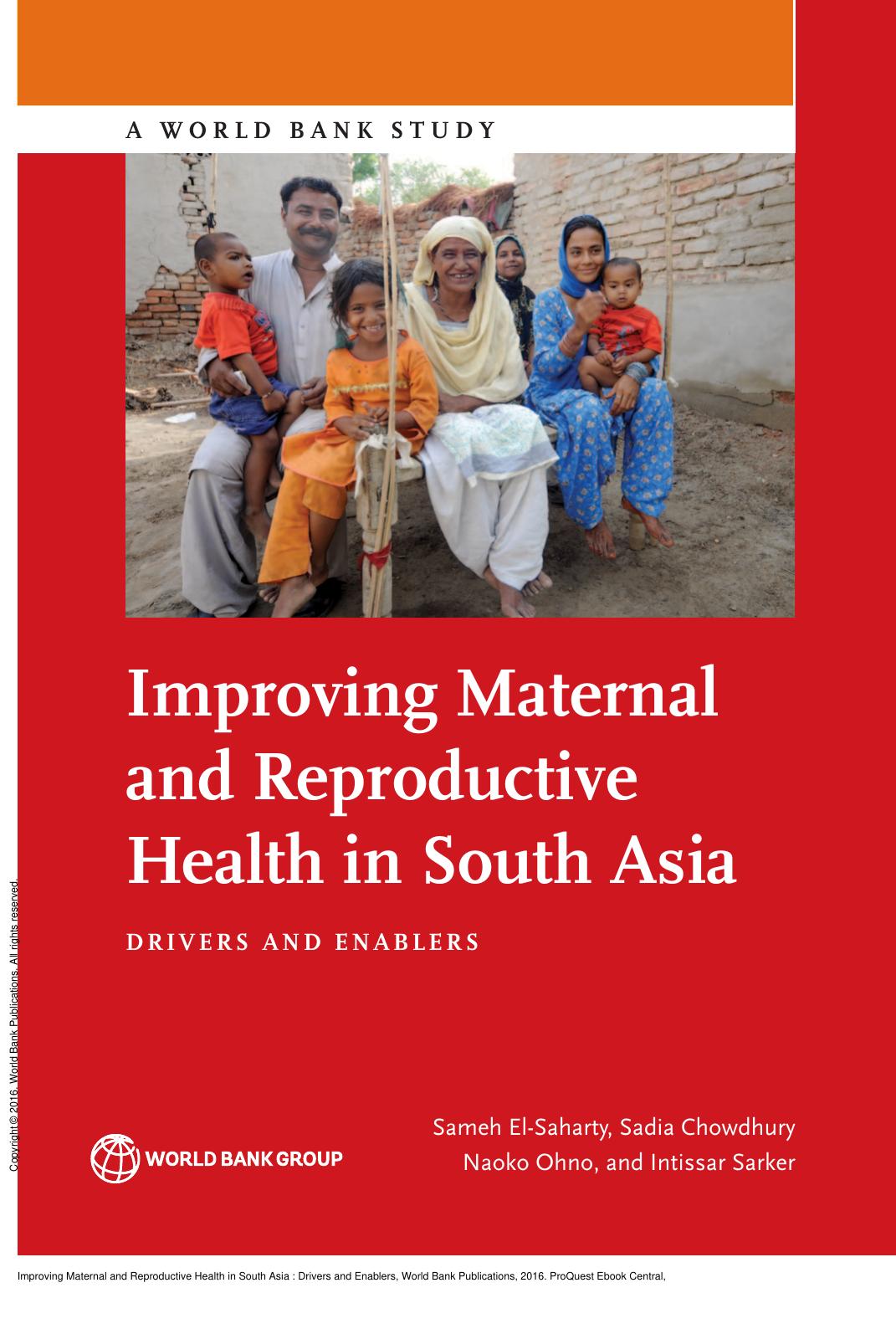 Improving Maternal and Reproductive Health in South Asia : Drivers and Enablers by Sameh El-Saharty; Sadia Chowdhury; Naoko Ohno; Intissar Sarker