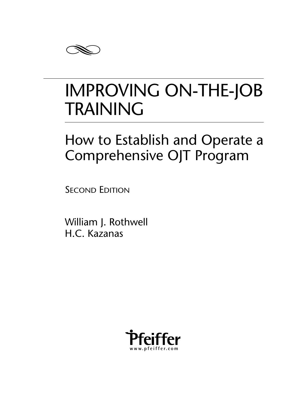 Improving On-the-Job Training: How to Establish and Operate a Comprehensive OJT Program (Jossey Bass Business and Management Series) by William J. Rothwell H. C. Kazanas