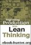 Improving Production with Lean Thinking by Torres Jose M