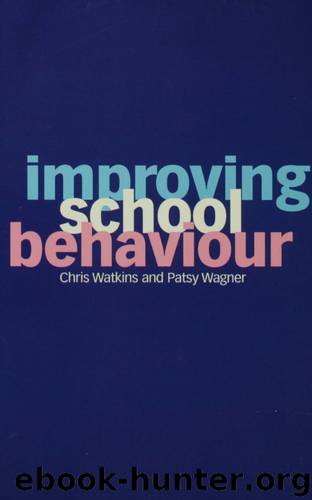 Improving School Behaviour by Watkins Chris; Wagner Patsy; & Patsy Wagner