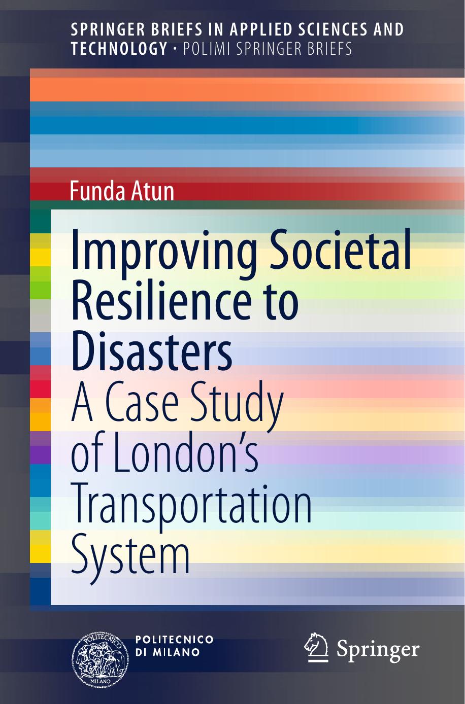Improving Societal Resilience to Disasters by A Case Study of London’s Transportation System (2014)