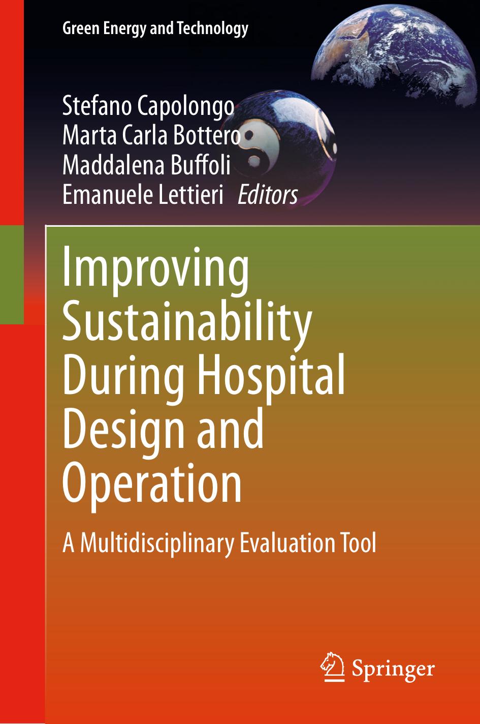 Improving Sustainability During Hospital Design and Operation: A Multidisciplinary Evaluation Tool by Stefano Capolongo Marta Carla Bottero Maddalena Buffoli Emanuele Lettieri (eds.)