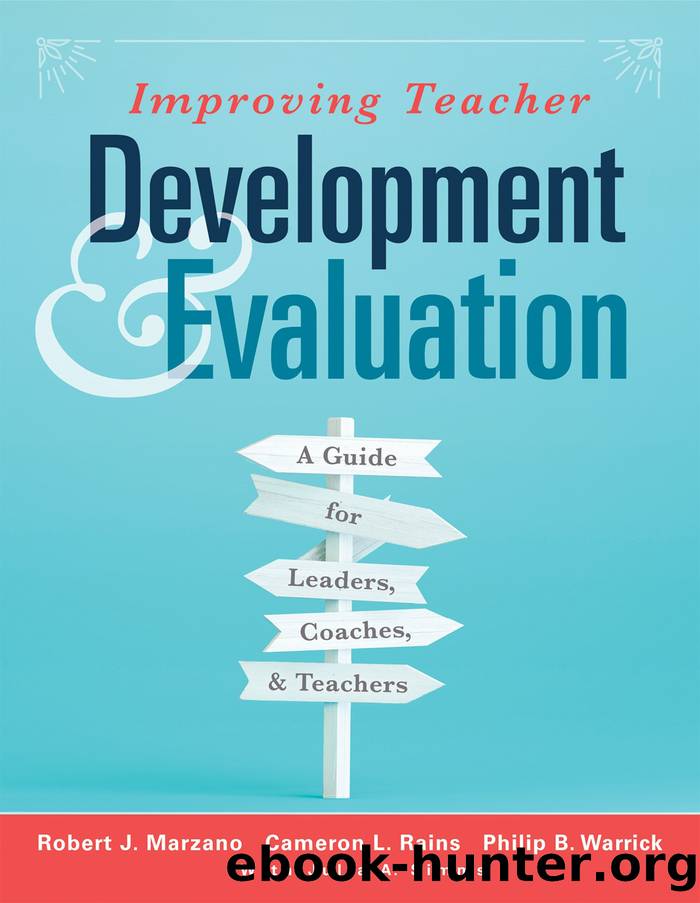 Improving Teacher Development and Evaluation by Marzano Robert J.;Rains Cameron L.;Warrick Philip B.;