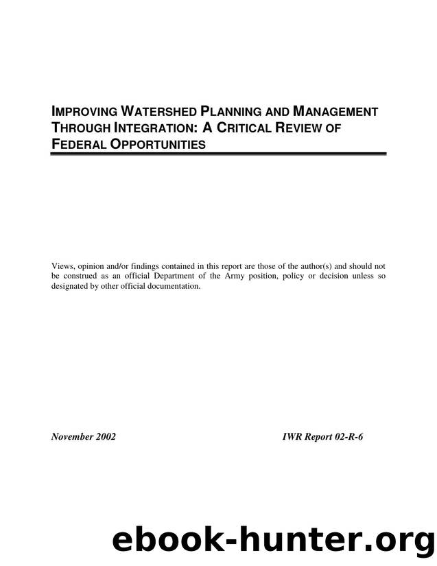 Improving Watershed Planning and Management Through Integration: A Critical Review of Federal O by unknow