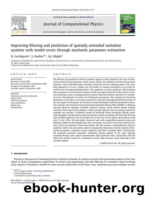 Improving filtering and prediction of spatially extended turbulent systems with model errors through stochastic parameter estimation by B. Gershgorin; J. Harlim; A.J. Majda